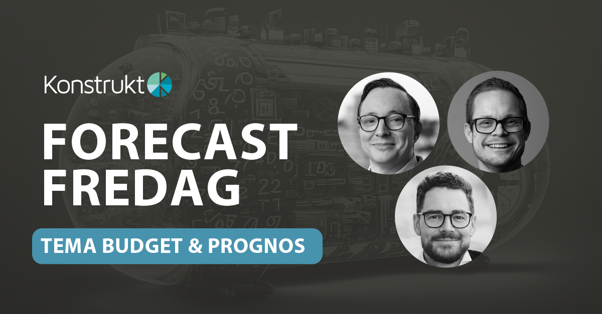 Forecast fredag - Tema budget och prognos