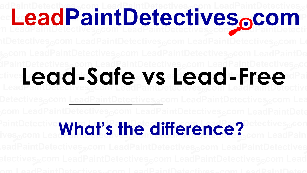 Lead-Safe vs Lead-Free - What's the difference?