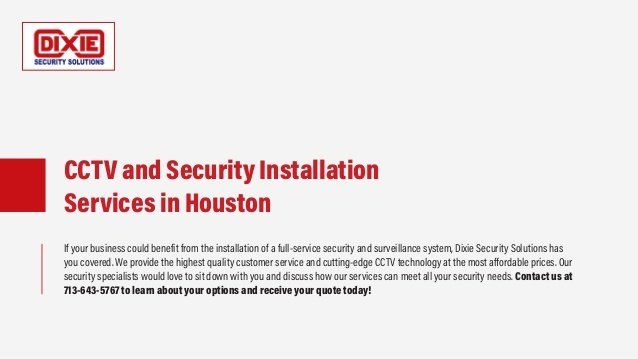 CCTV and Security Installation Services in Houston — Houston, TX — Dixie Safe & Lock Service Inc.