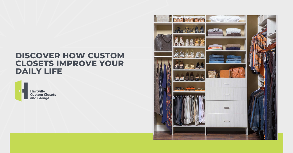 Discover How Custom Closets Improve Your Daily Life