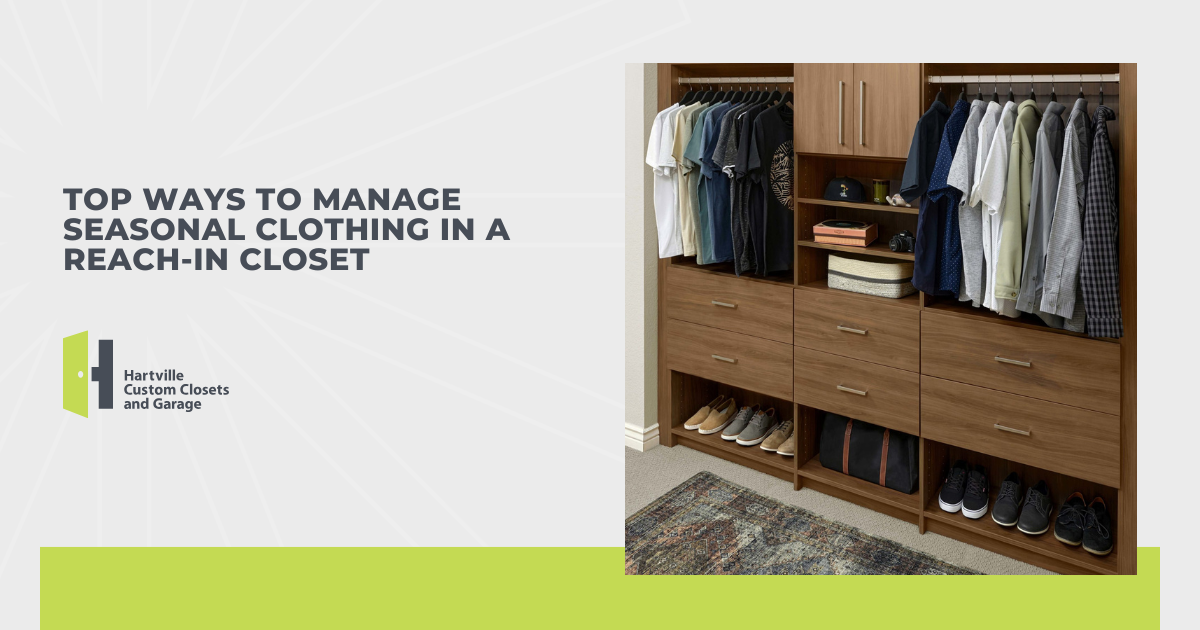 Top Ways to Manage Seasonal Clothing in a Reach-In Closet