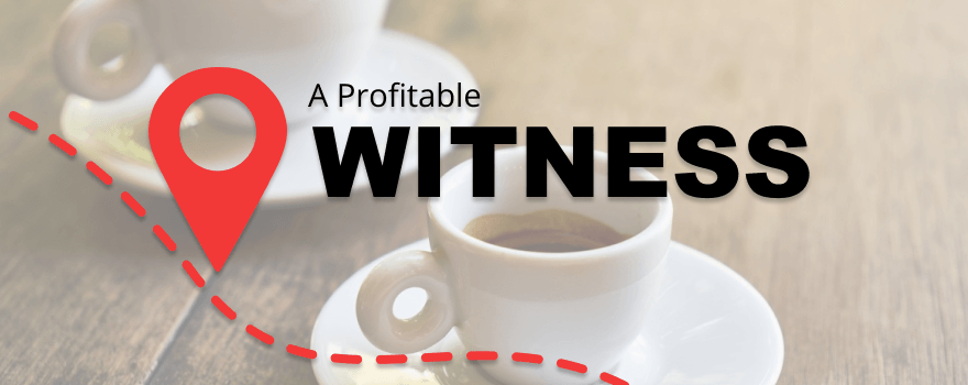 A Profitable Witness