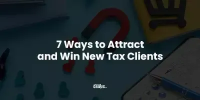 7 Ways to Attract and Win New Tax Clients