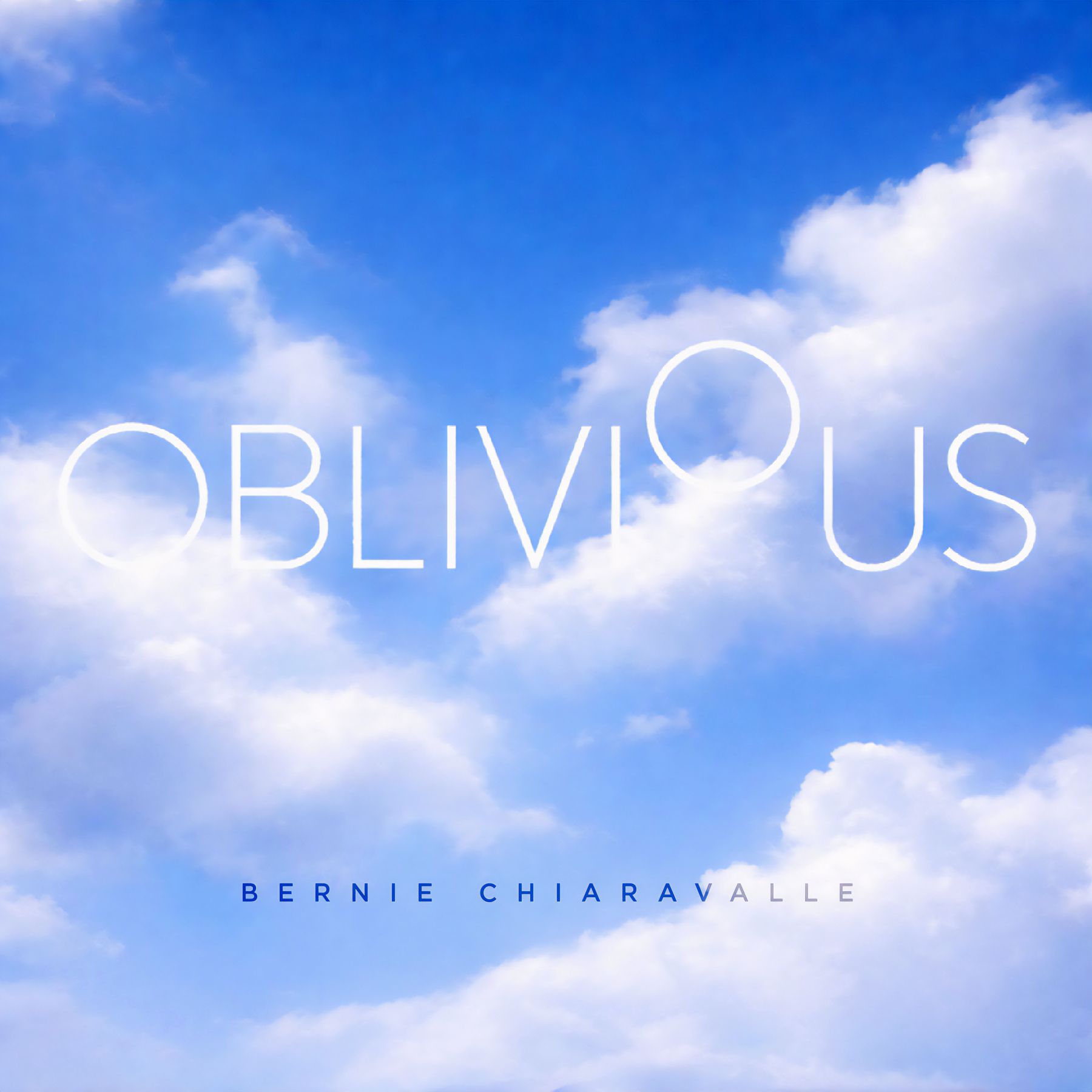 Bernie Chiaravalle - Oblivious