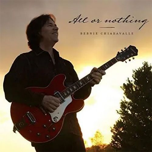 Bernie Chiaravalle - All or Nothing
