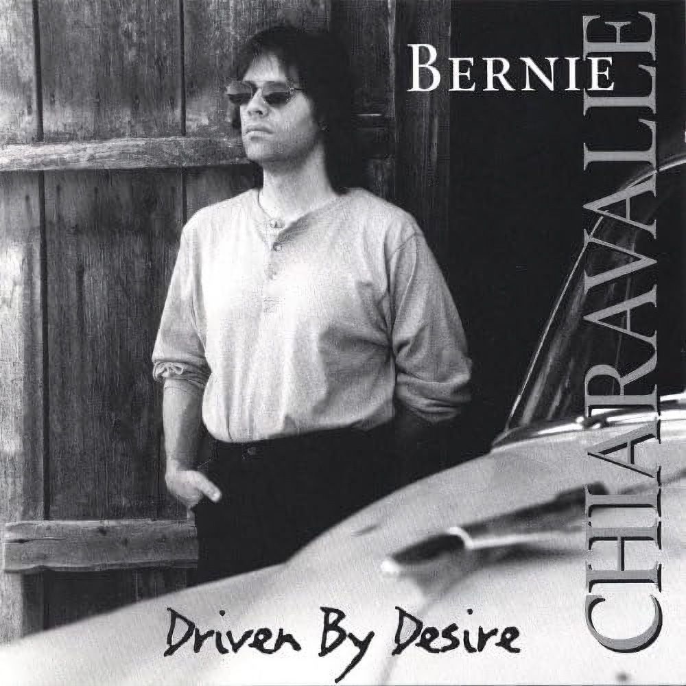 Driven By Desire- Bernie Chiaravalle