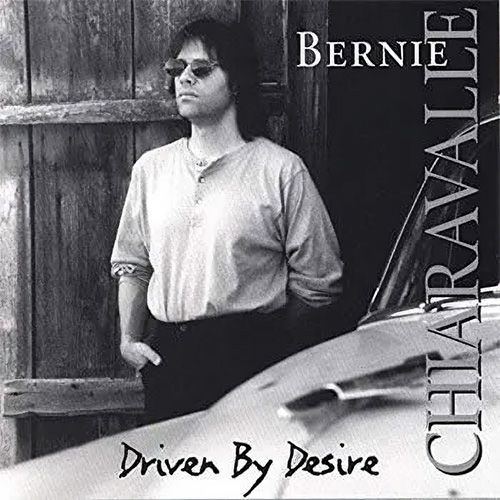 Bernie Chiaravalle - Driven By Desire
