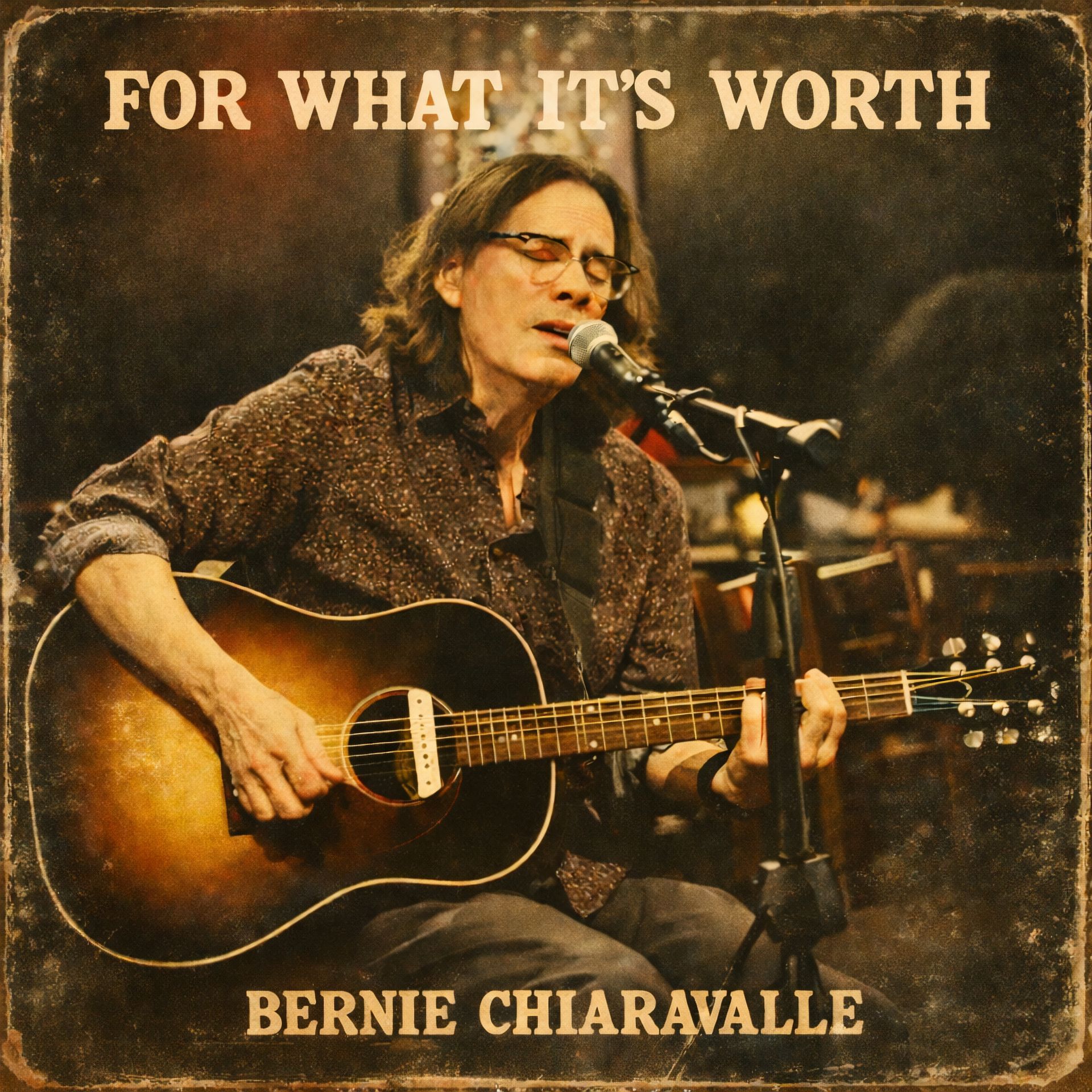 Bernie Chiaravalle - For What It's Worth
