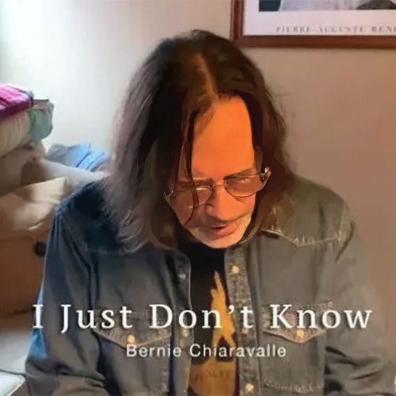 I Just Don't Know - Bernie Chiaravalle