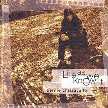 Life As We Know It - Bernie Chiaravalle