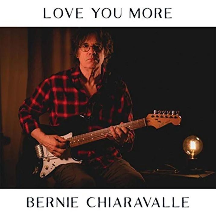 Bernie Chiaravalle - Love You More