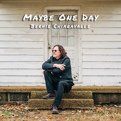 Bernie Chiaravalle - Maybe One Day