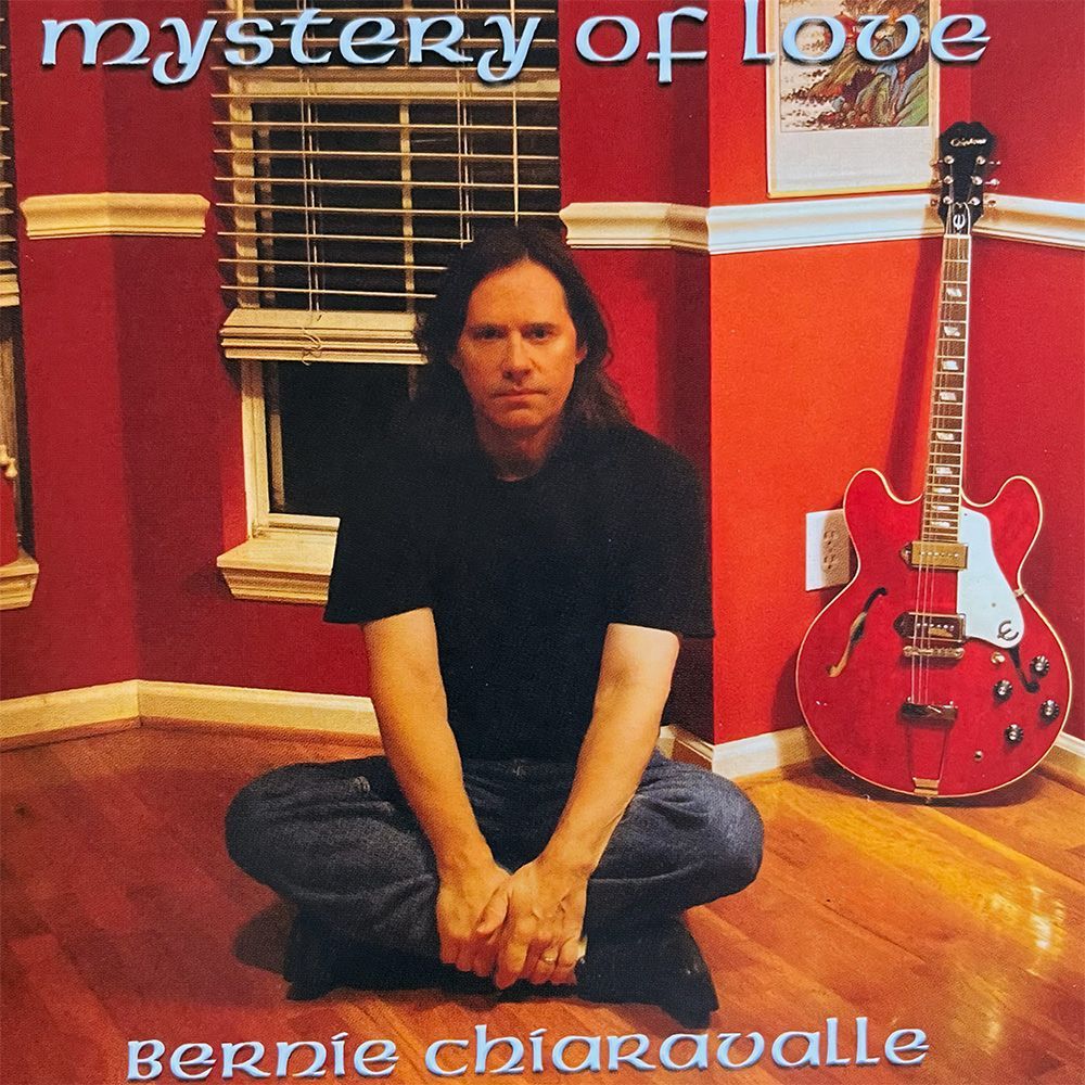 Mystery of Love- Bernie Chiaravalle