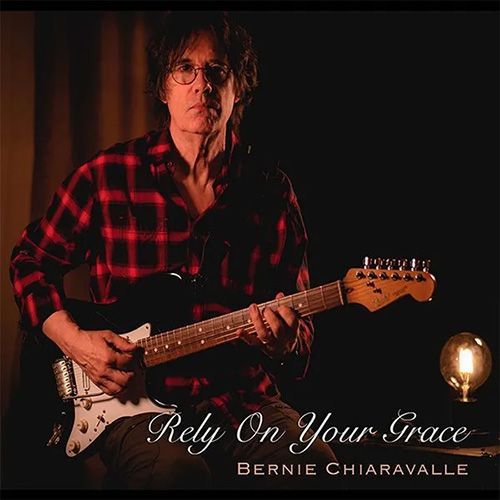 Bernie Chiaravalle - Rely On Your Grace