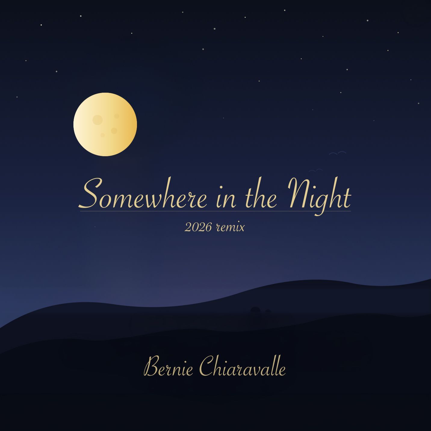 Bernie Chiaravalle - Somewhere in the Night - 2026 Remix