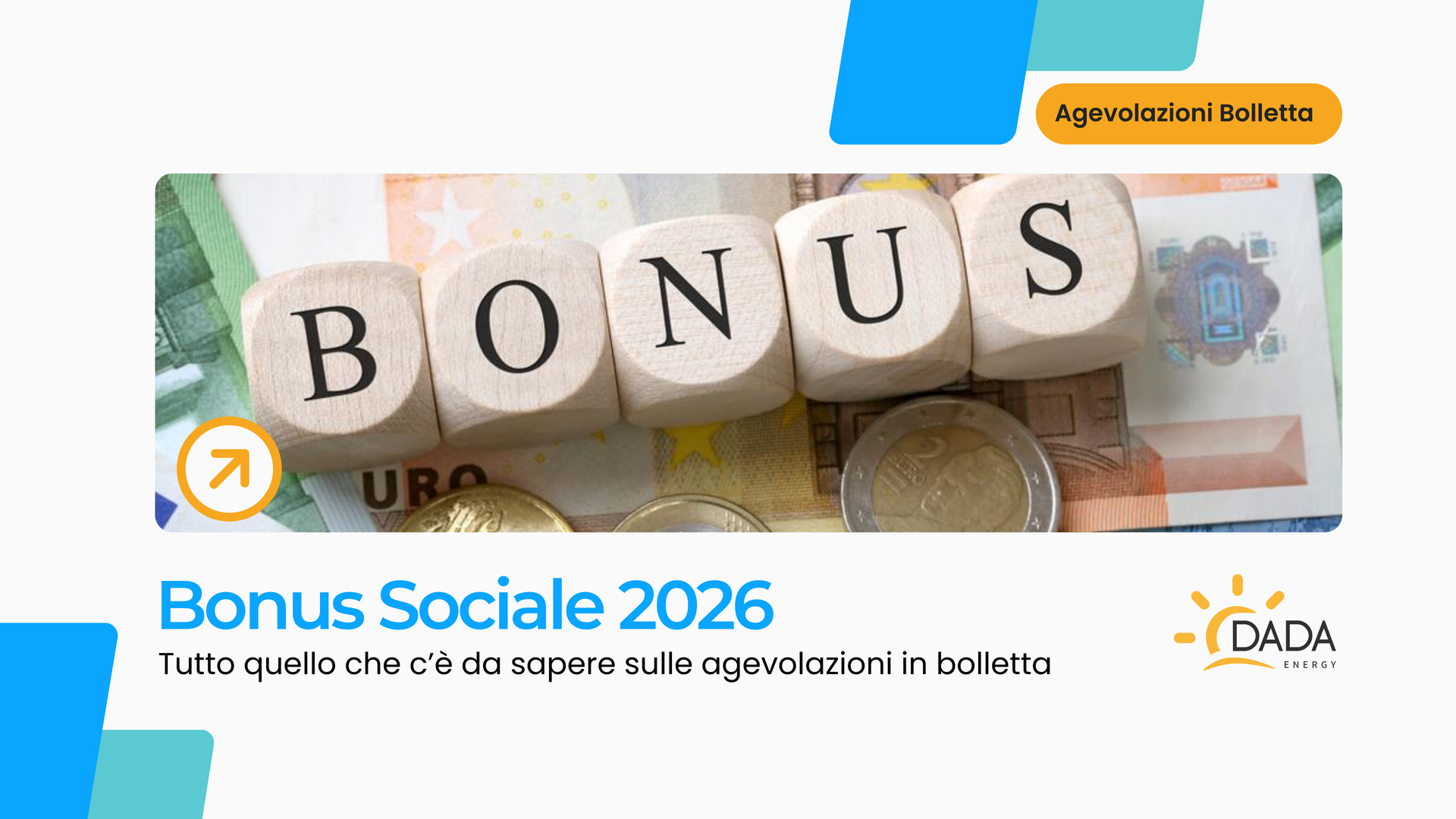 Soglie ISEE 2026 per il Bonus Sociale energia: la guida di Dada Energy per il risparmio dei consumatori.