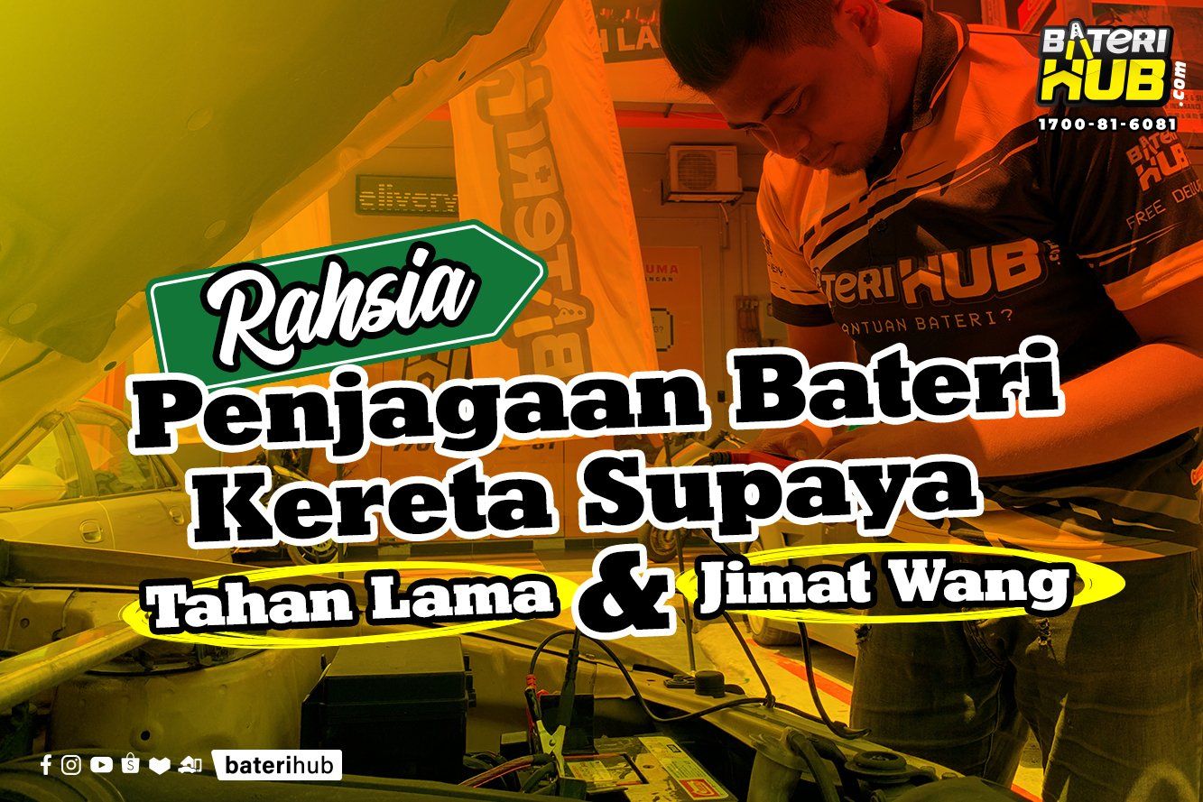 Rahsia Penjagaan Bateri Kereta Supaya Tahan Lama u0026 Jimat Wang!