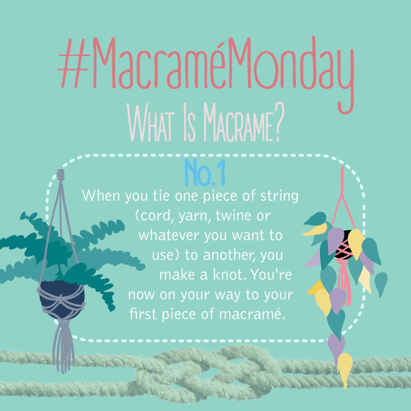 Macrame Monday #1 - What is Macrame?