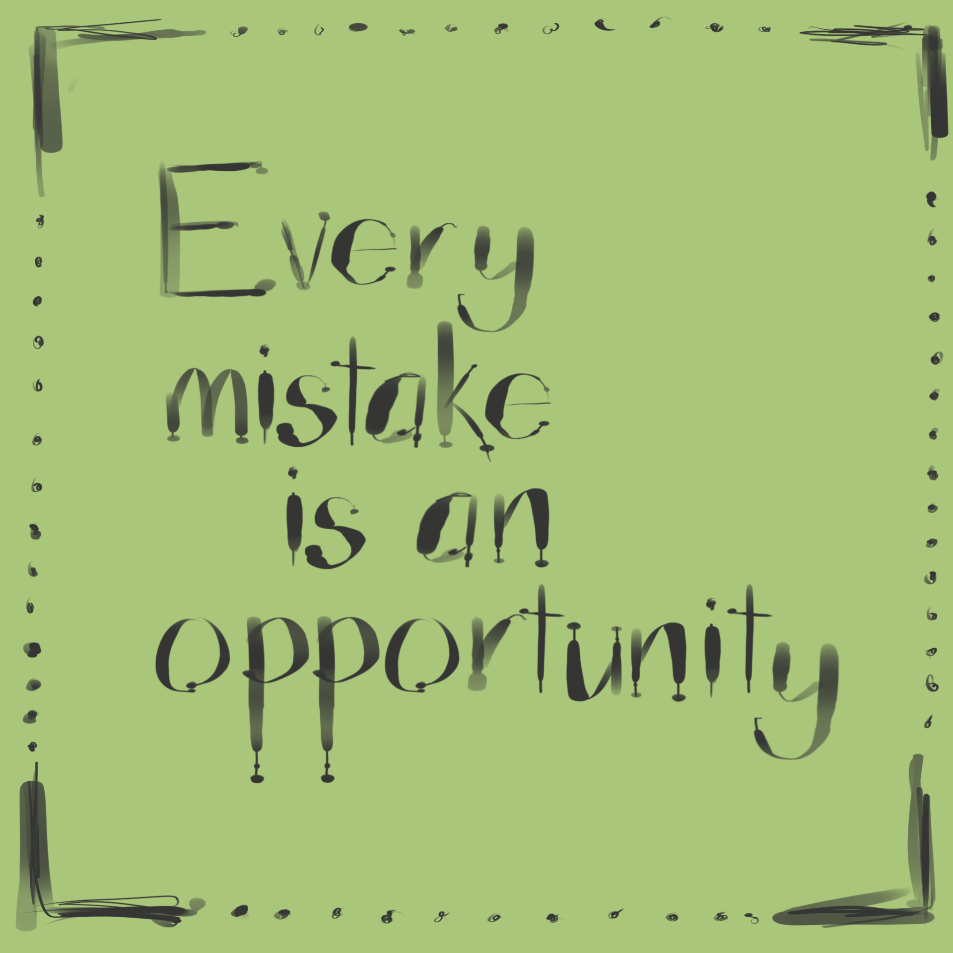 Every Mistake is an Opportunity