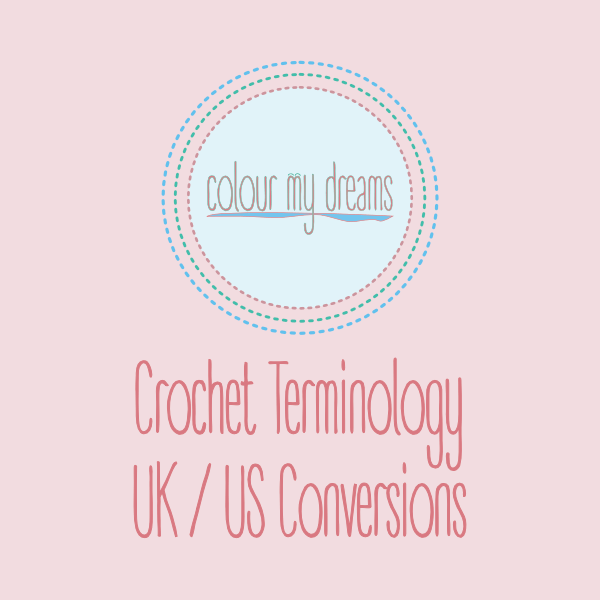 Crochet Terminology - UK /US Conversions