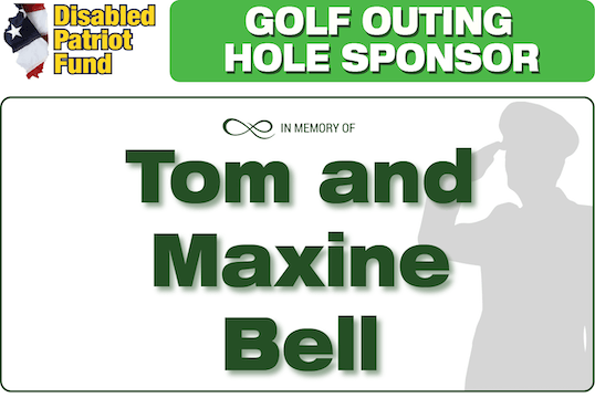 A golf outing hole sponsor sign for tom and maxine bell