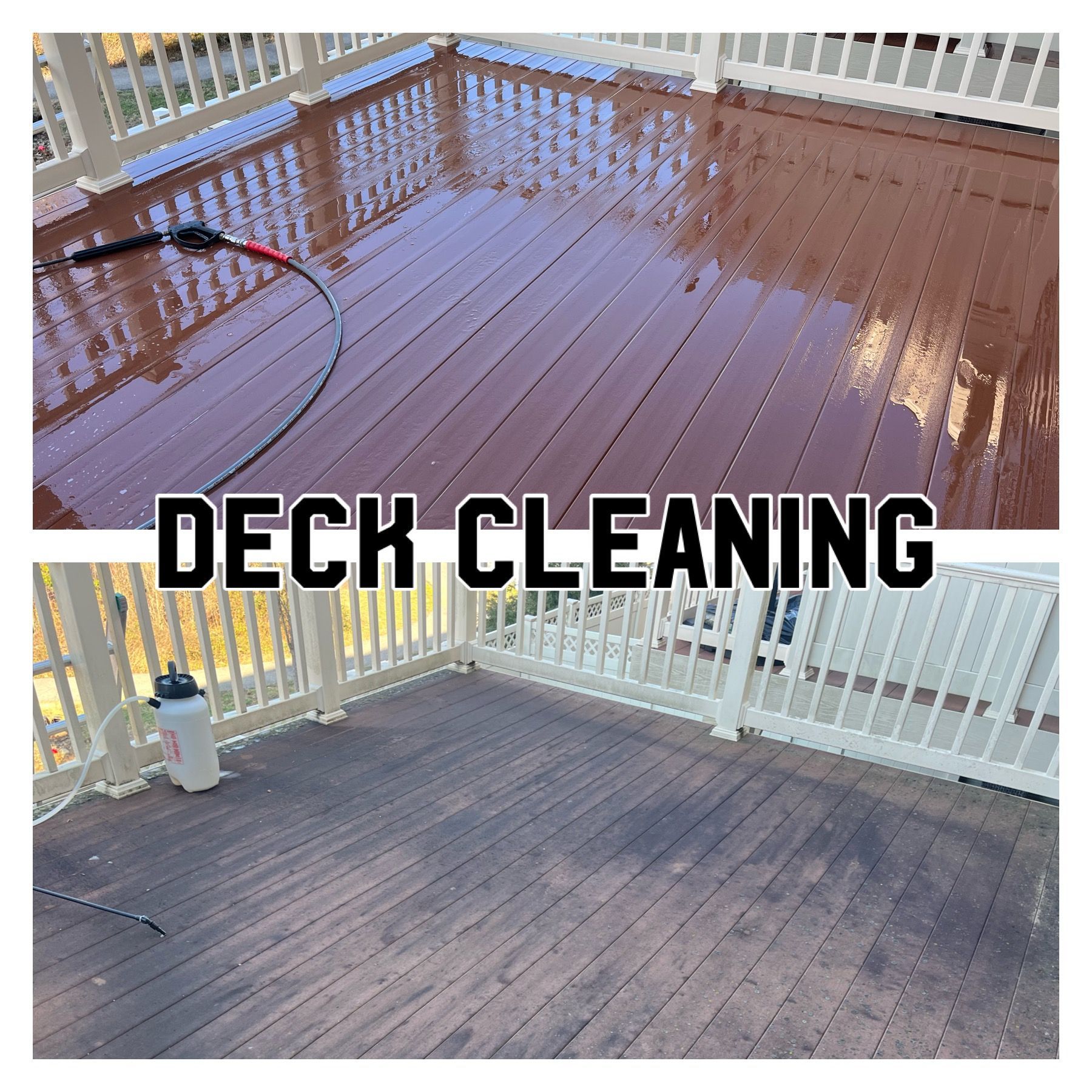 Before/after deck cleaning comparison. Top shows wet, clean deck; bottom shows dirty deck with a sprayer.
