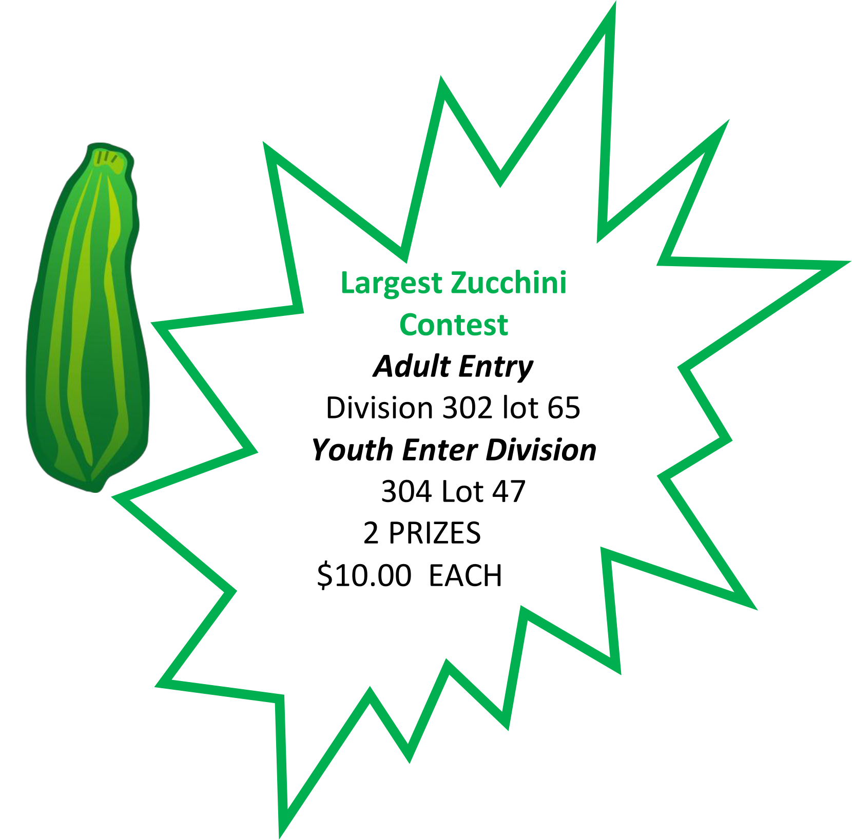 A green starburst sign for a Largest Zucchini Contest showing entry details for adults (Division 302, lot 65) and youth.