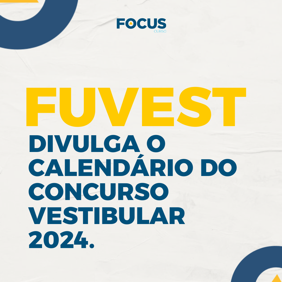 FUVEST 2024 Calendário do Concurso Vestibular FUVEST 2024