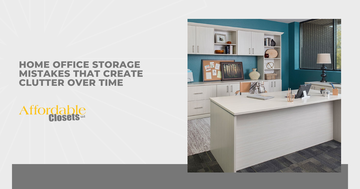 Home Office Storage Mistakes That Create Clutter Over Time
