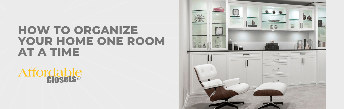 How to Organize Your Home One Room at a Time