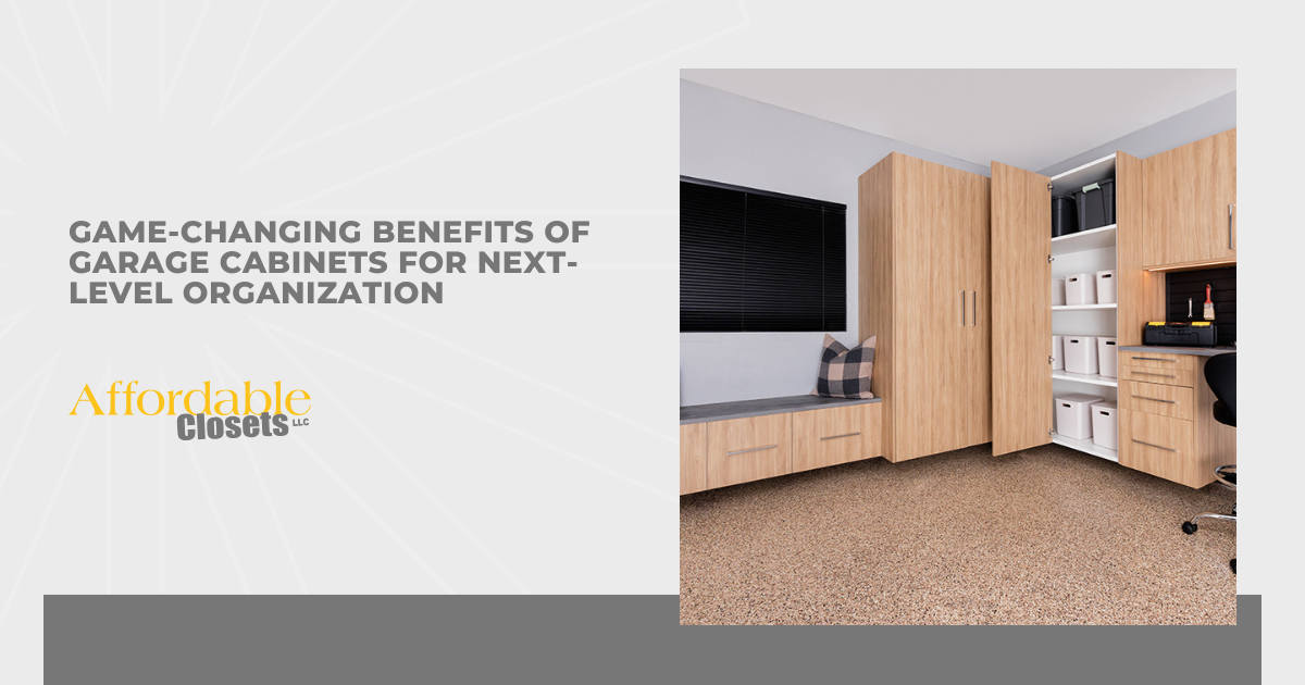 Game-Changing Benefits of Garage Cabinets for Next-Level Organization