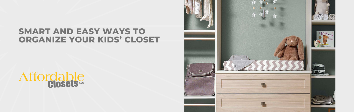 Smart and Easy Ways to Organize Your Kids’ Closet