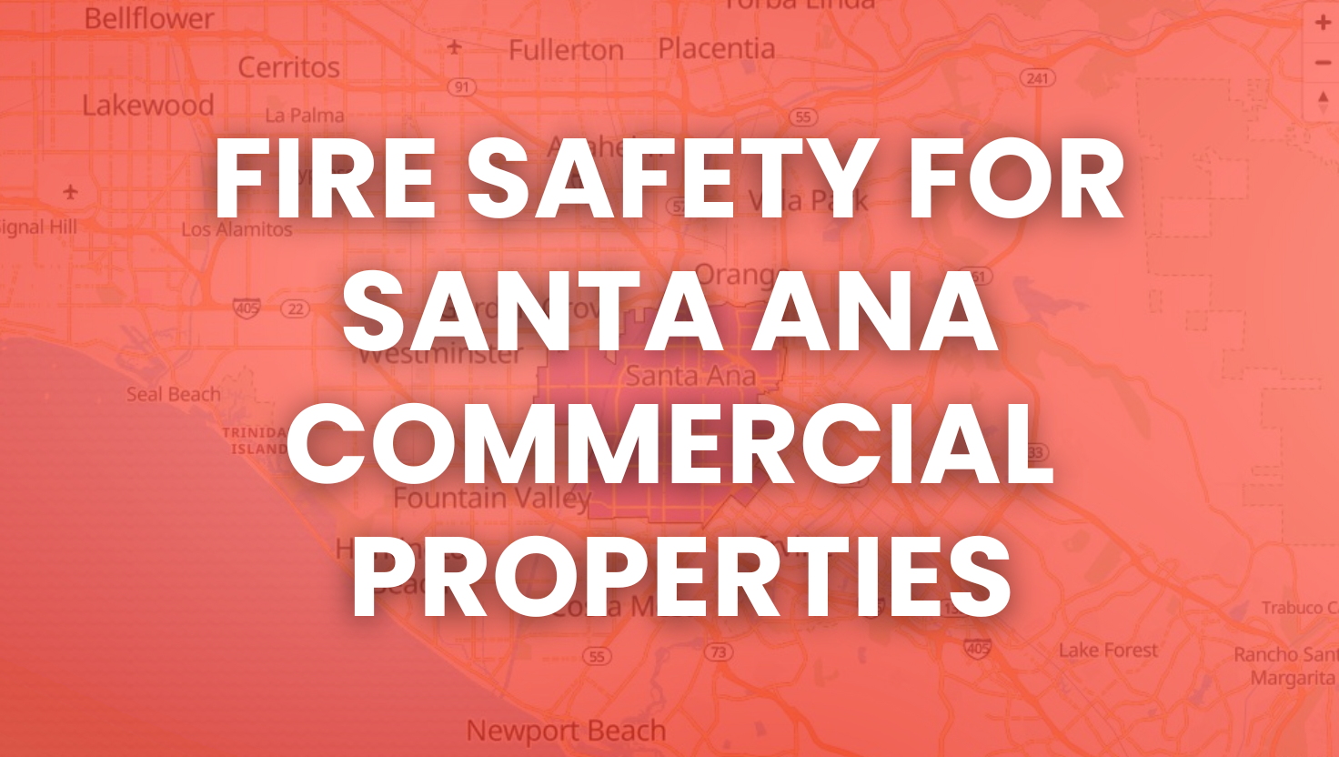 Fire Safety for Santa Ana Commercial Properties