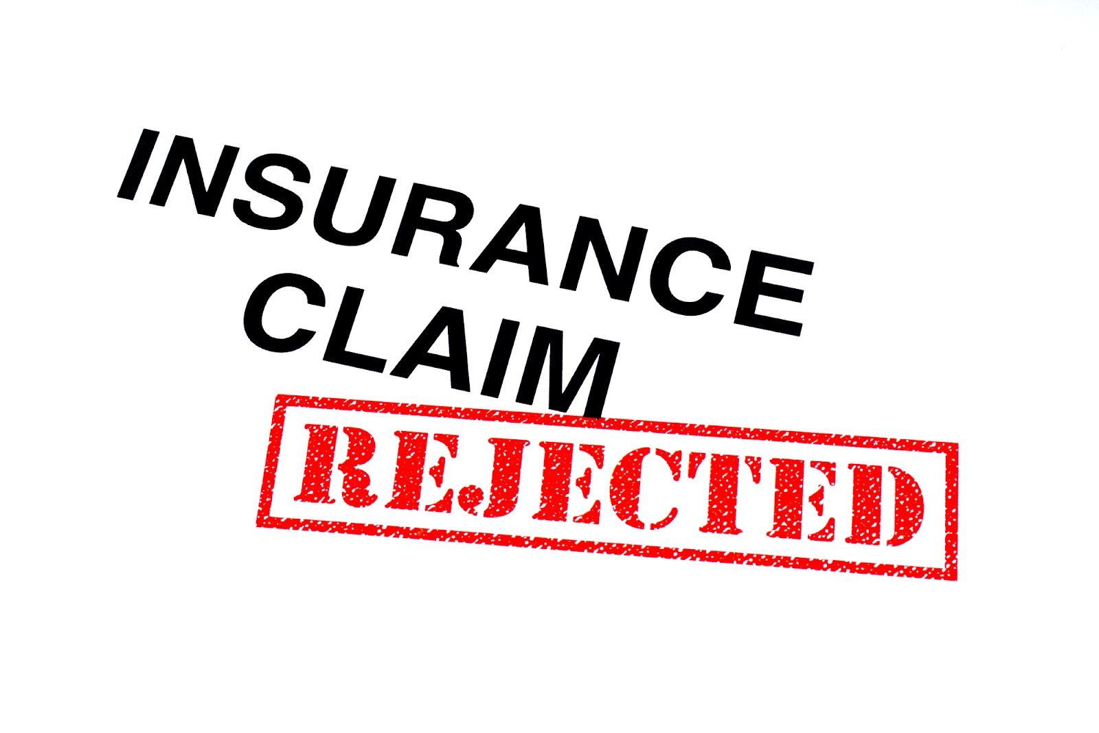 Insurance Claim Rejected