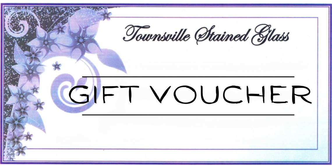 A Gift Voucher For Townsville Stained Glass  — Townsville Stained Glass In Aitkenvale, QLD 