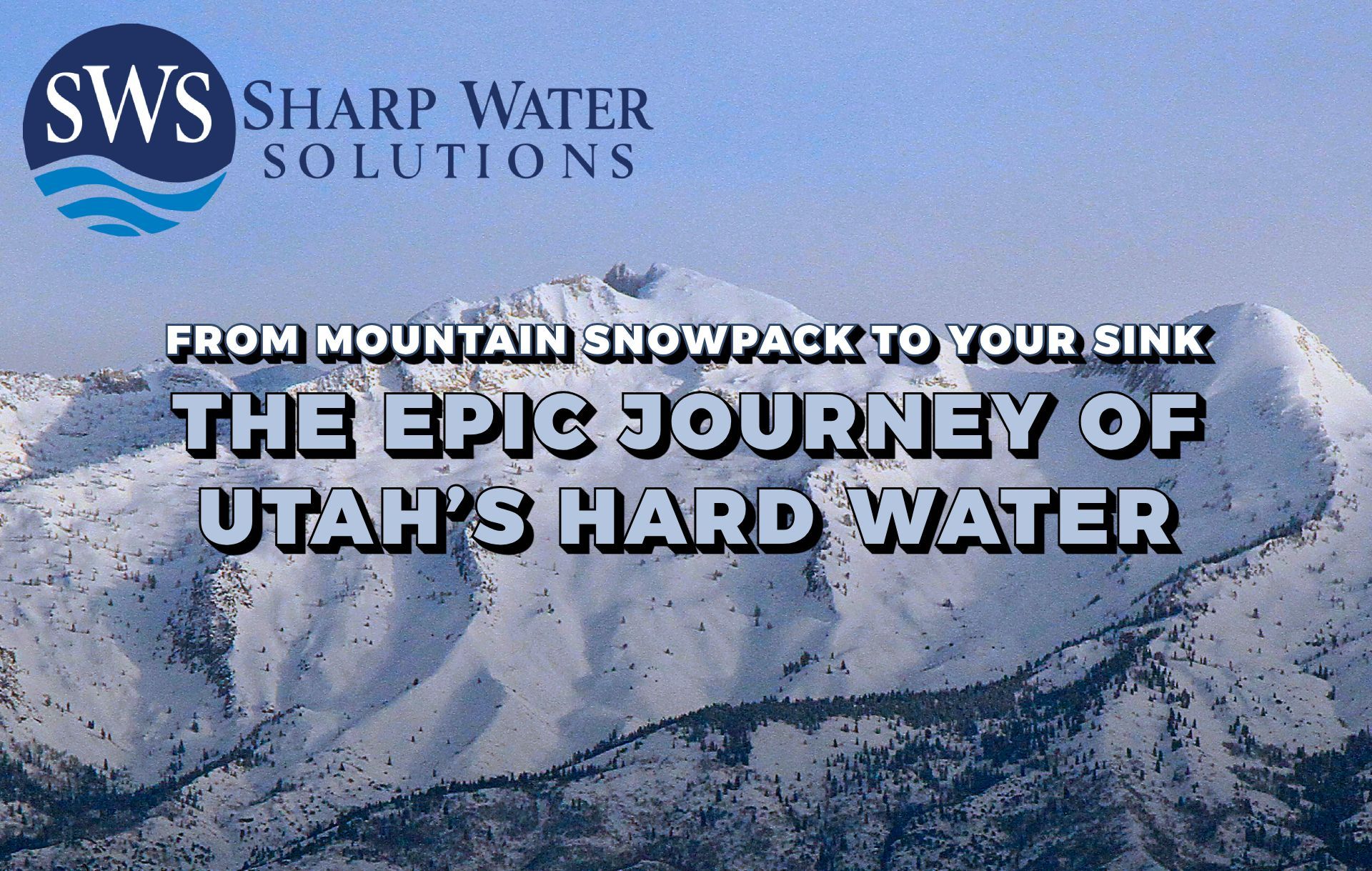 The epic journey of Utah's hard water
