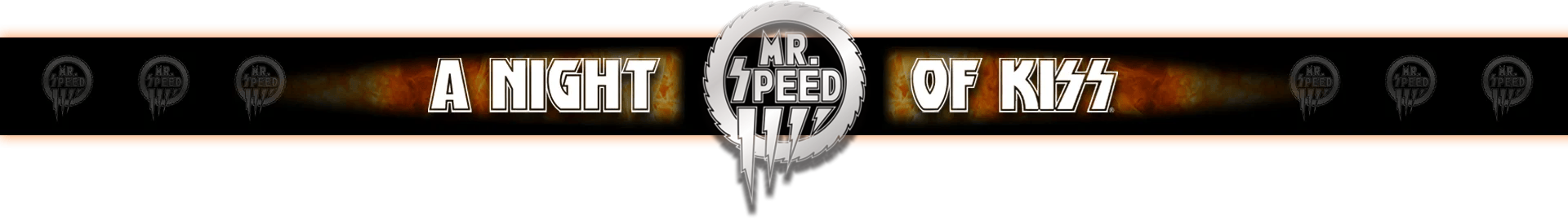 Mr. Speed A Night of KISS banner
