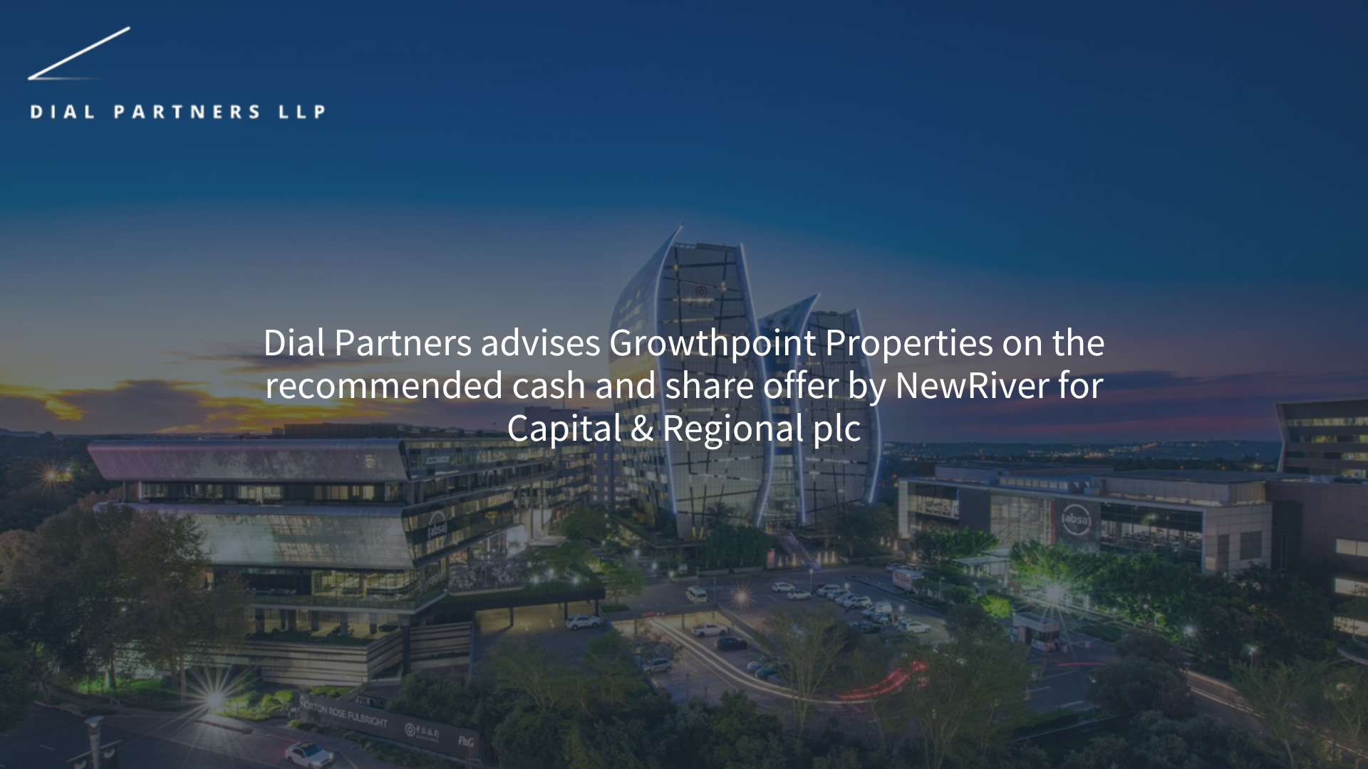 Dial Partners successfully advises Growthpoint Properties on the recommended cash and share offer 