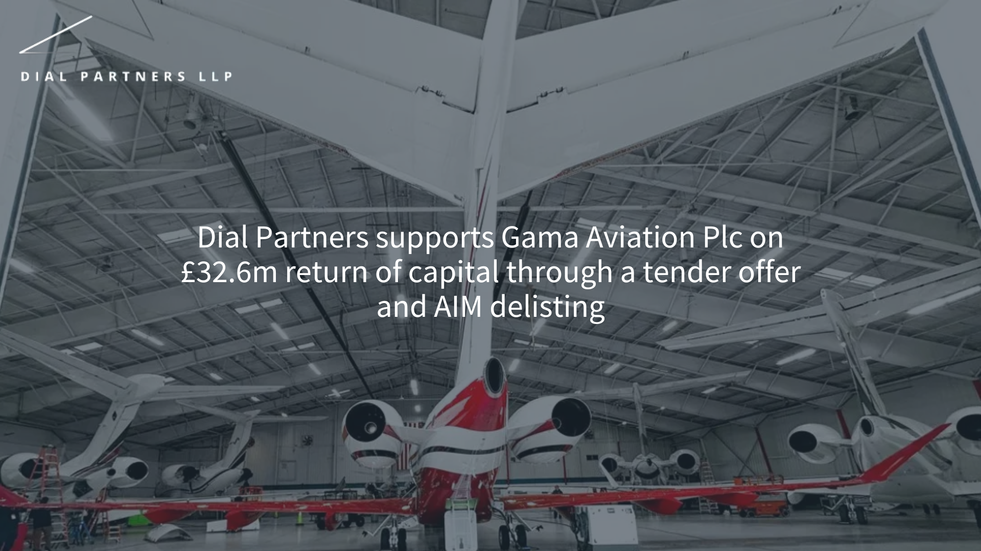 Dial Partners supports Gama Aviation on £32.6m return of capital through tender offer and AIM delist
