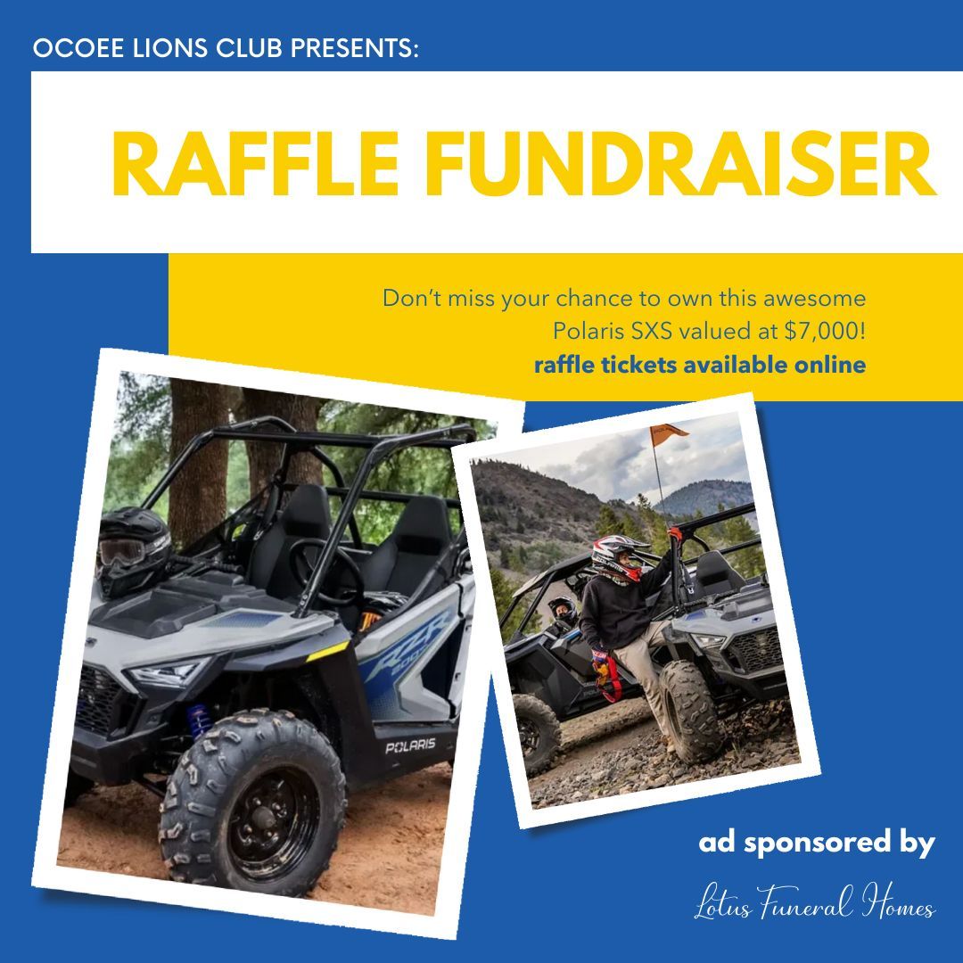 Raffle fundraiser ad. Ocoee Lions Club: win a Polaris SXS valued at $7,000.  Sponsored by Allen Funeral Home.