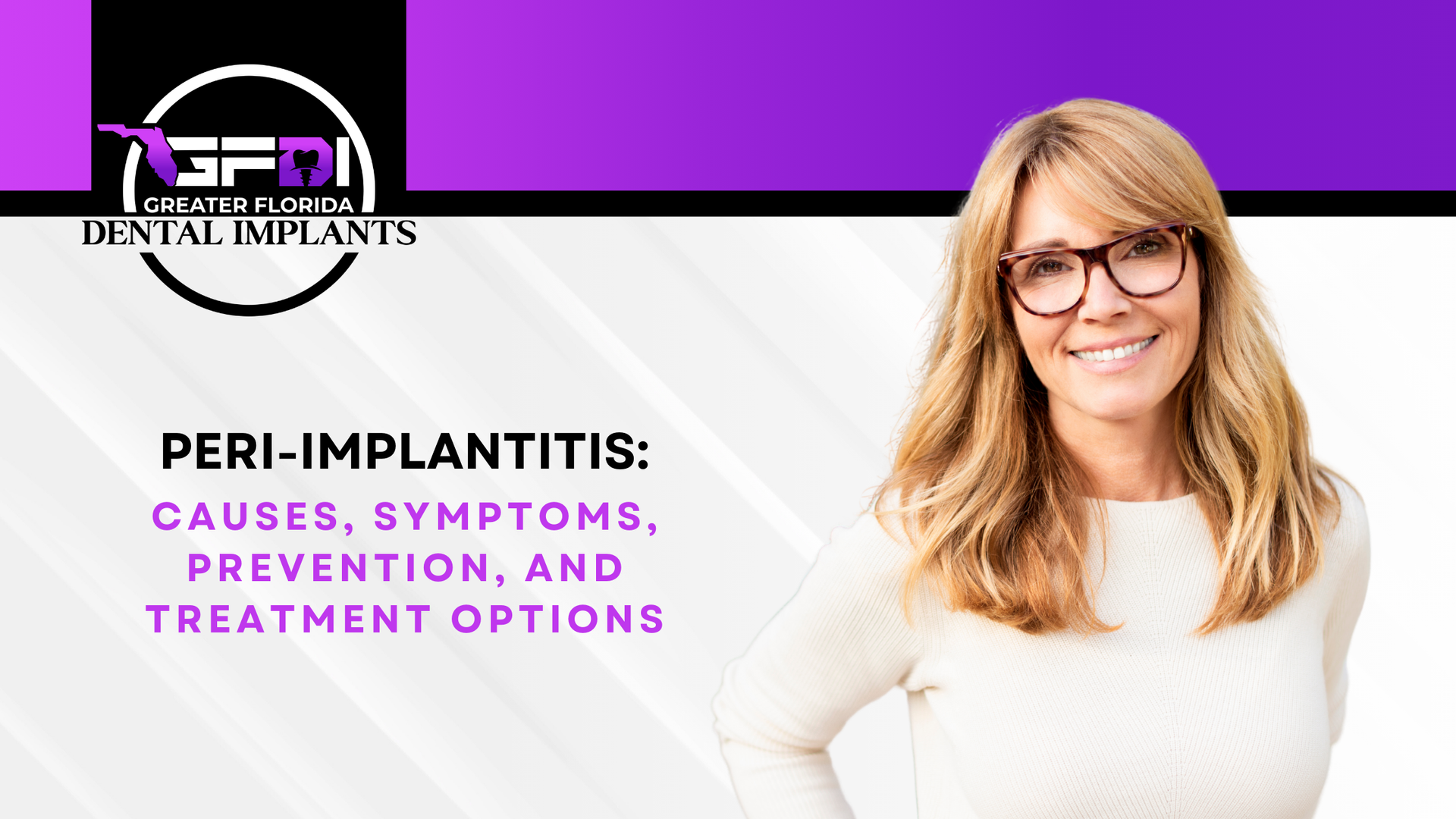 Woman smiling; text: Peri-Implantitis: causes, symptoms, prevention, and treatment options. Dental implants logo in the corner.