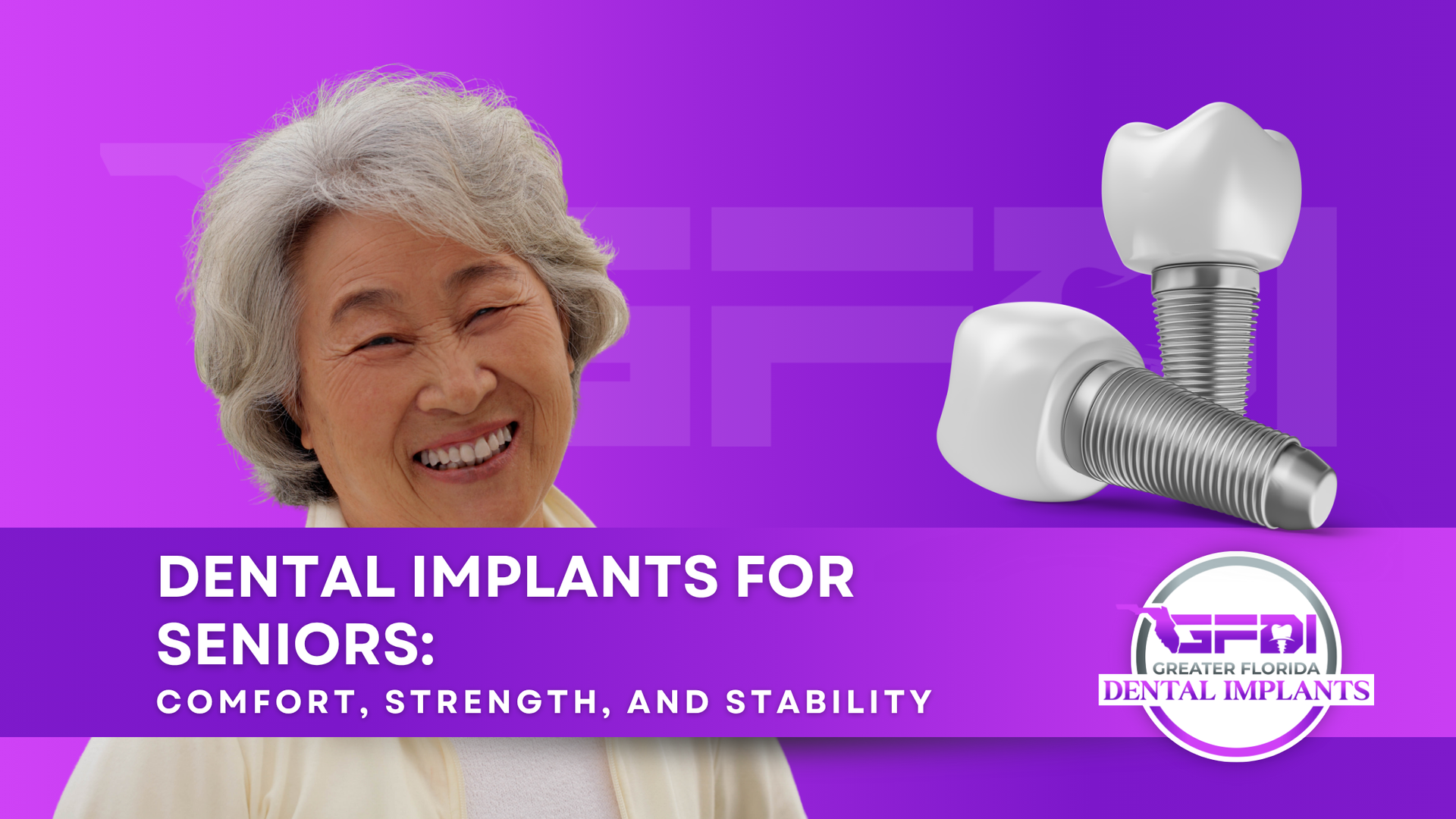 Dental Implants for Seniors: Comfort, Strength, and Stability