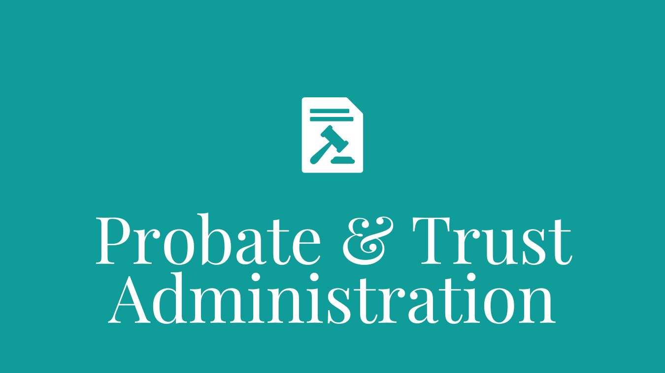 Probate Trust Administration