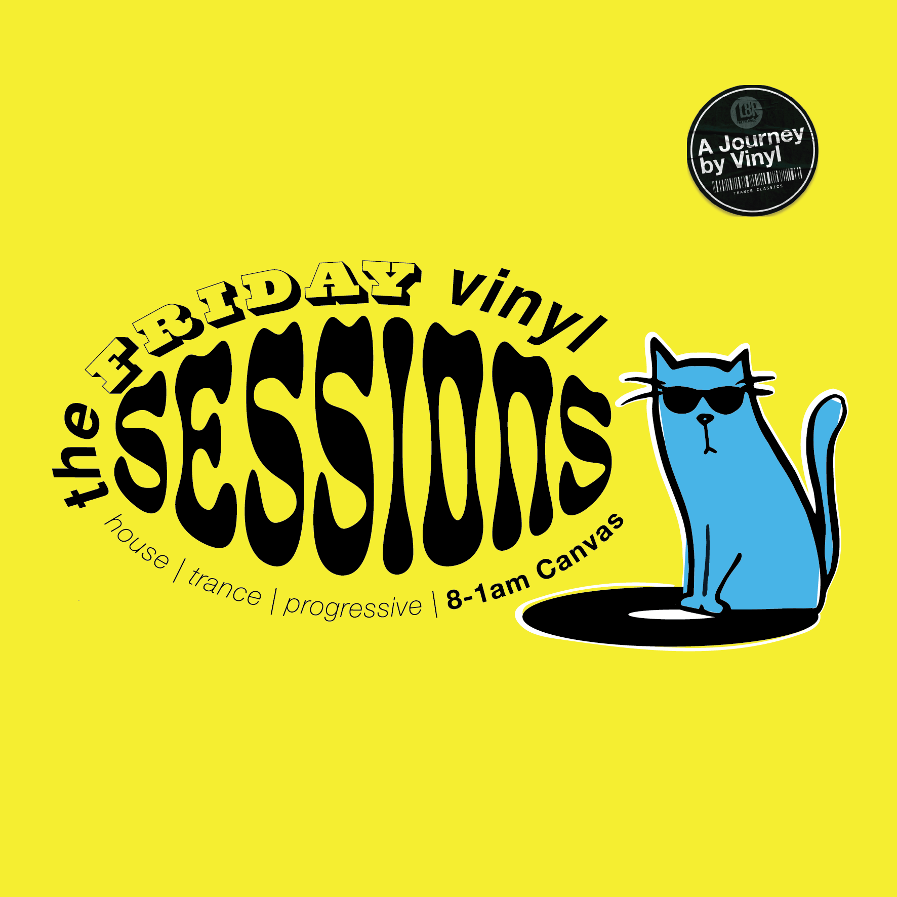 A blue cat wearing sunglasses is on a yellow background with the words vinyl sessions