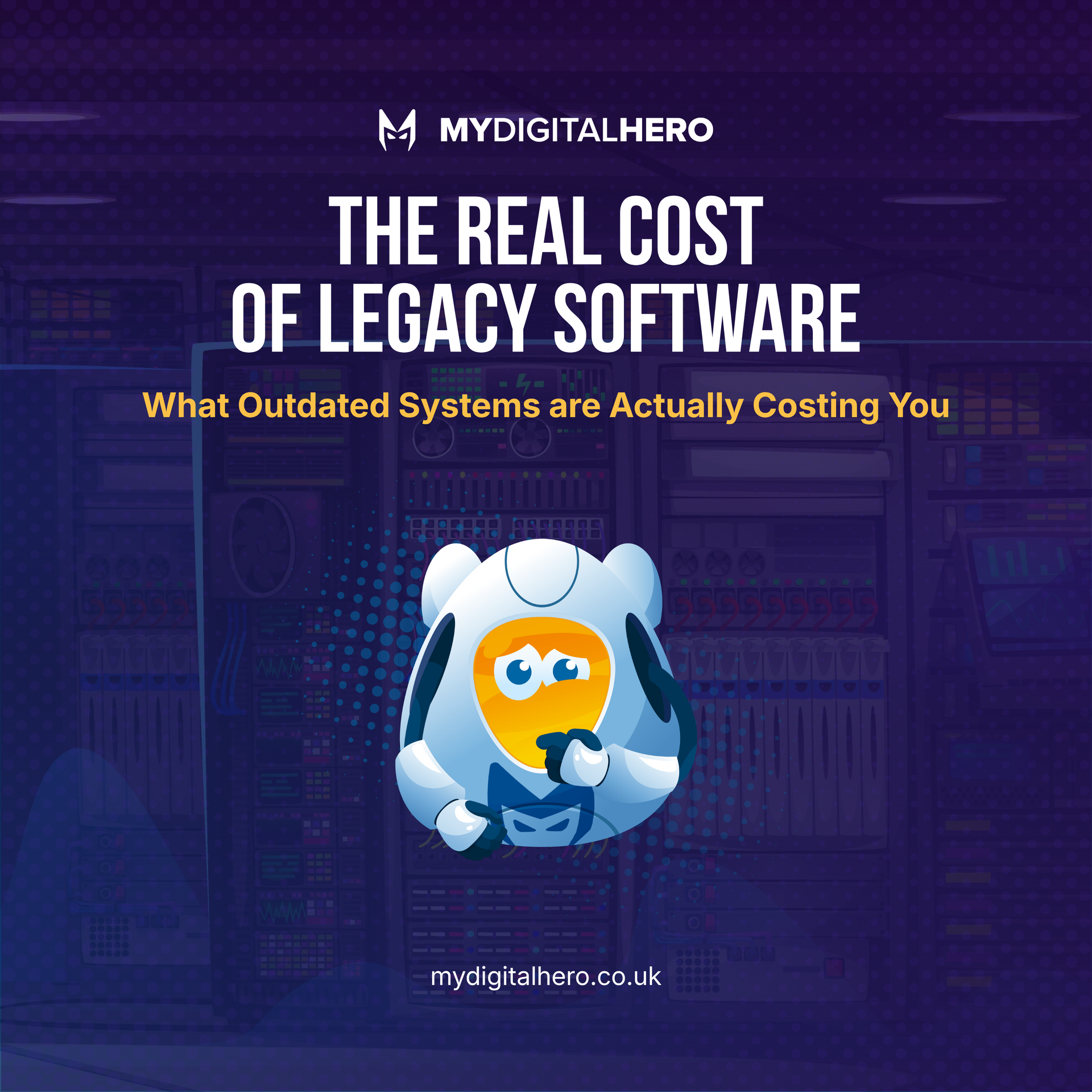 Promo graphic with robot mascot and text: “The Real Cost of Legacy Software” on a purple tech background