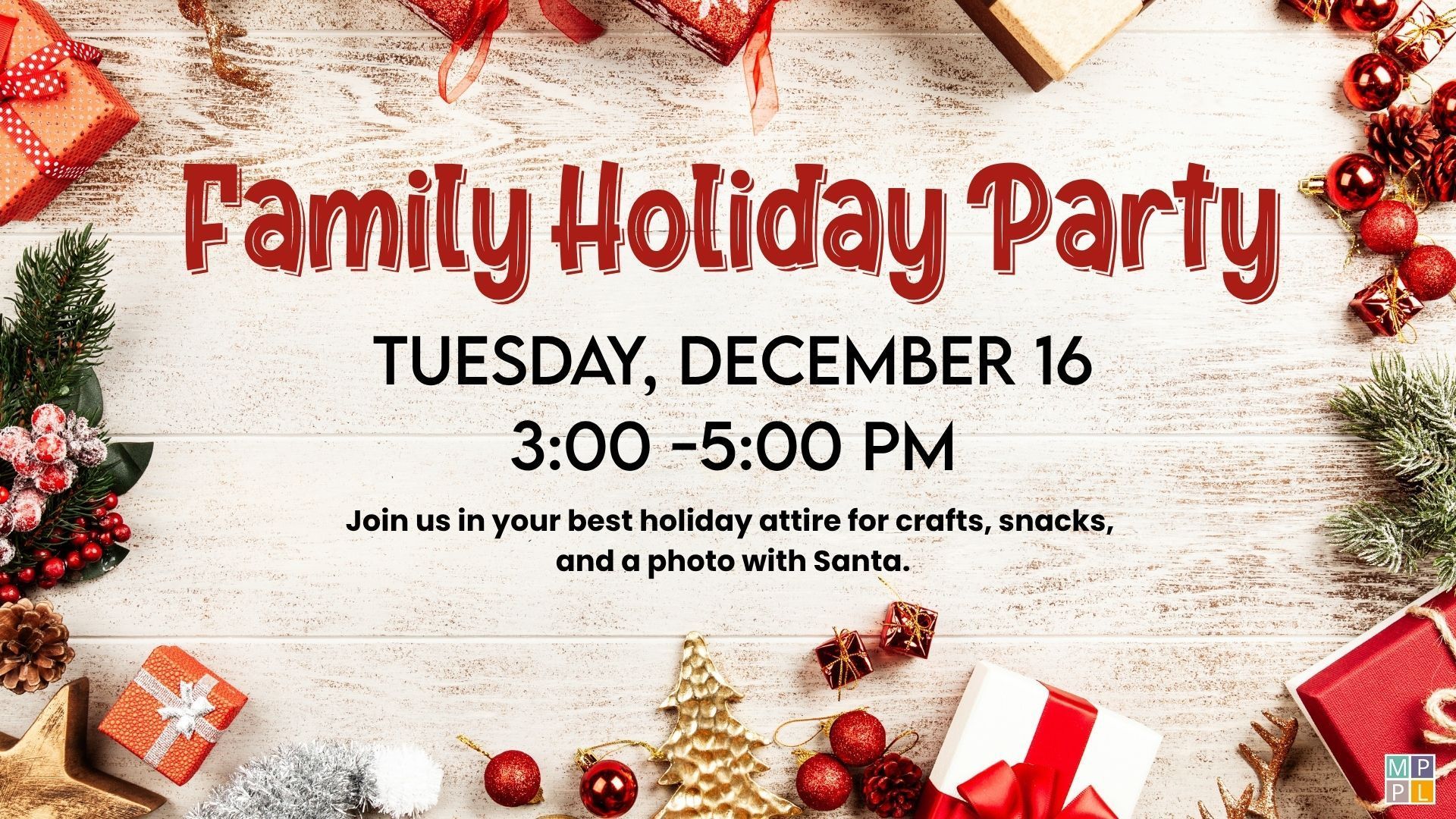 A digital flyer for a Family Holiday Party on Tuesday, December 16, from 3:00-5:00 PM with crafts, snacks, and Santa photos.