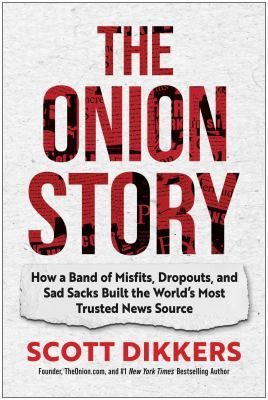 Book cover: "The Onion Story" by Scott Dikkers, featuring bold red typography on a textured white background.