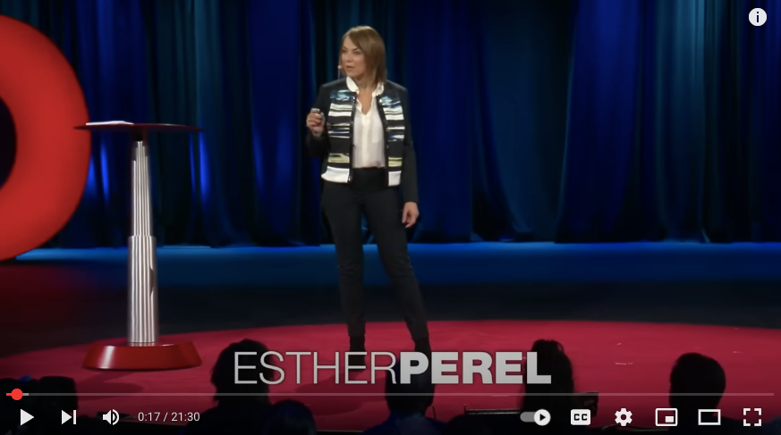 TedTalk with Esther Perel, called  Rethinking Infidelity. 