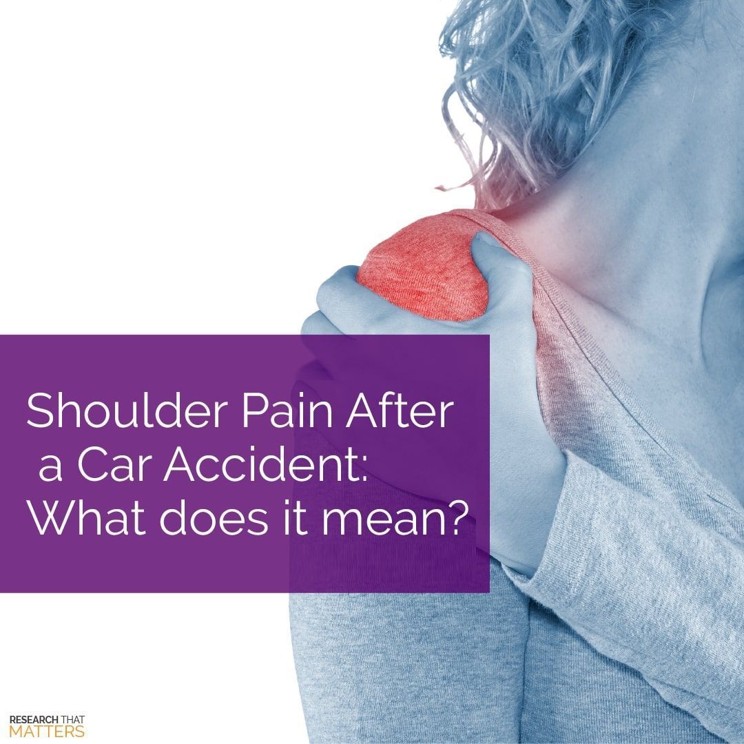 Week 3a - Shoulder Pain After a Car Accident - What Does it Mean.jpg