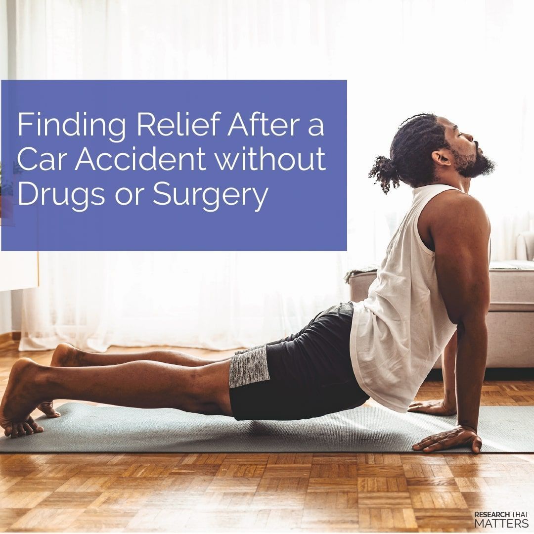 Week 4a - Finding Relief After a Car Accident Without Drugs or Surgery.jpg